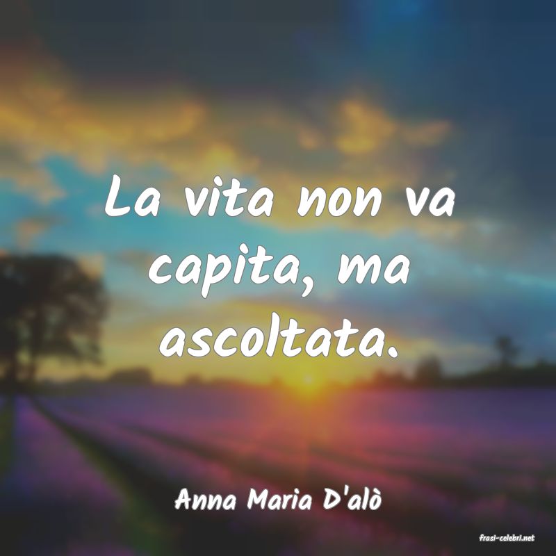 frasi di Anna Maria D'al