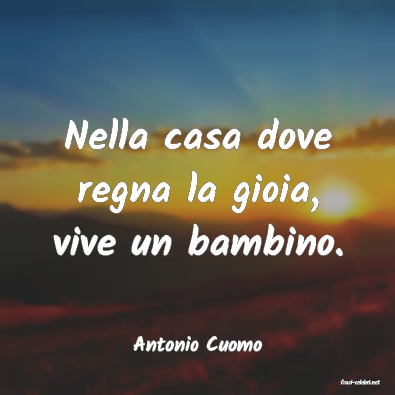 frasi di  Antonio Cuomo
