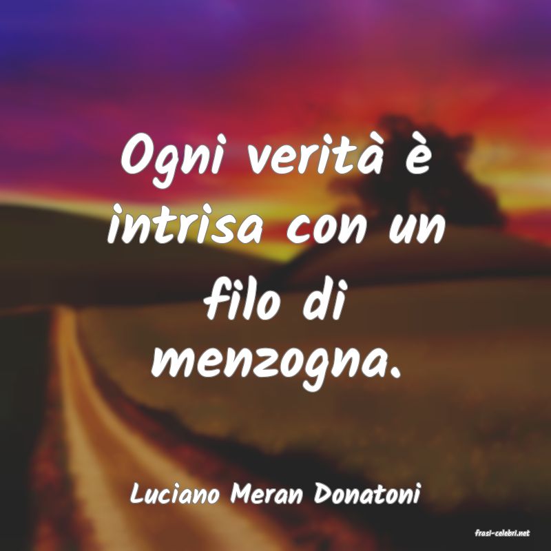 frasi di Luciano Meran Donatoni