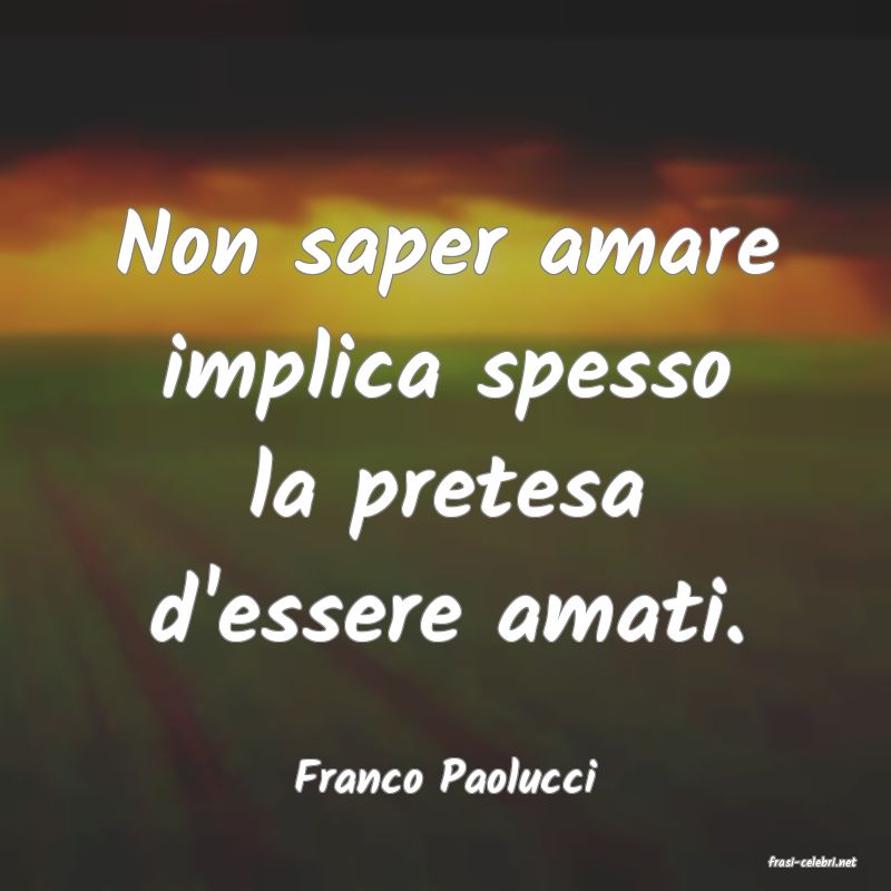 frasi di  Franco Paolucci
