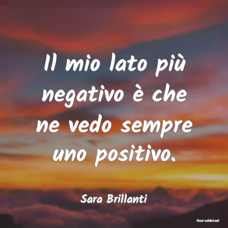 frasi di  Sara Brillanti
