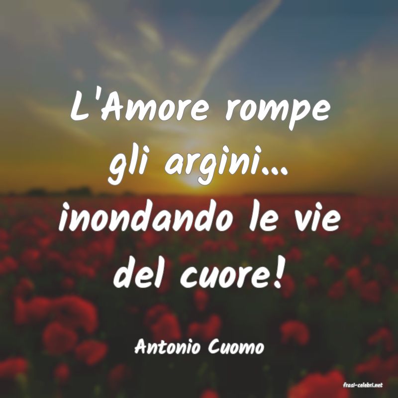 frasi di  Antonio Cuomo
