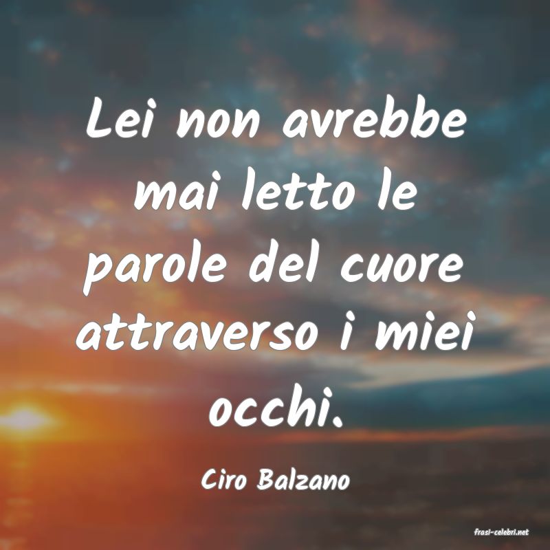 frasi di  Ciro Balzano
