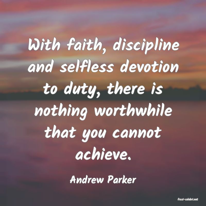 frasi di  Andrew Parker
