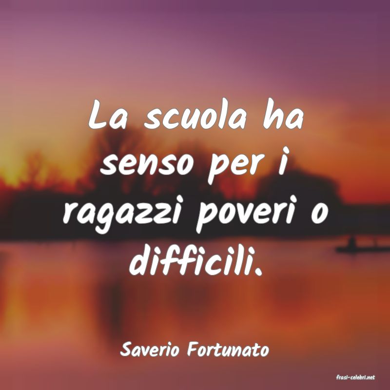 frasi di Saverio Fortunato
