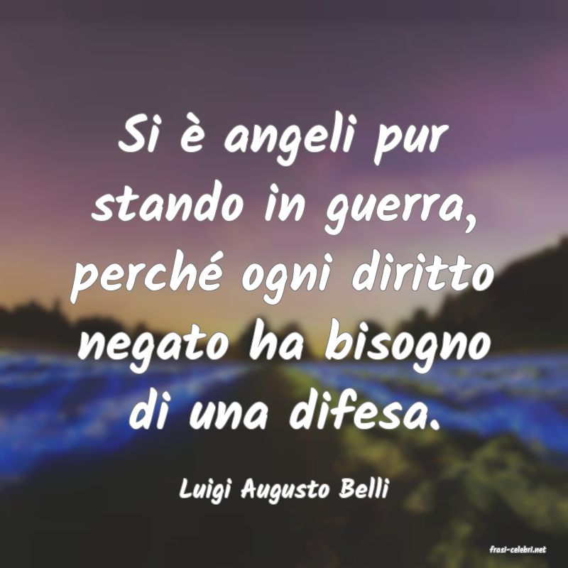frasi di  Luigi Augusto Belli
