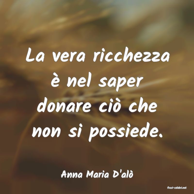 frasi di Anna Maria D'al