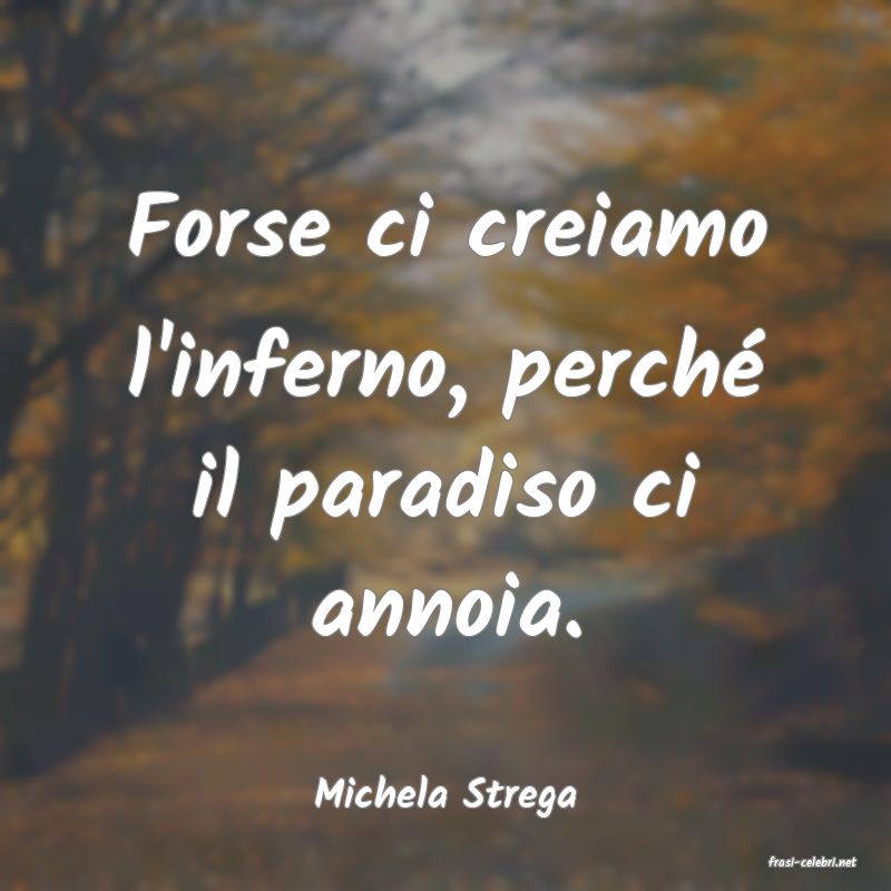 frasi di Michela Strega