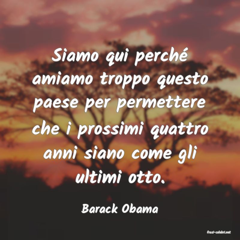 frasi di  Barack Obama
