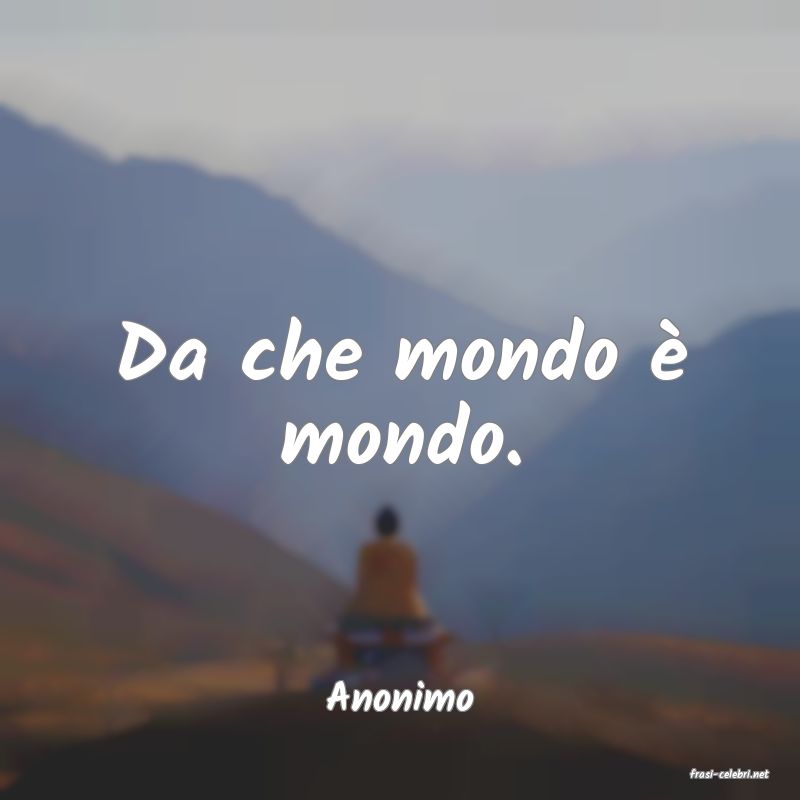 frasi di  Anonimo
