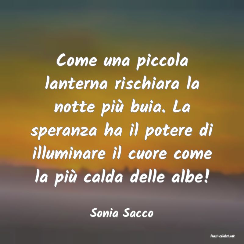 frasi di  Sonia Sacco

