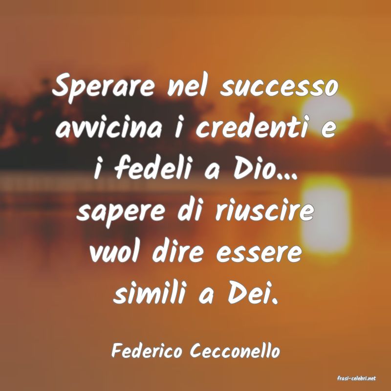 frasi di Federico Cecconello