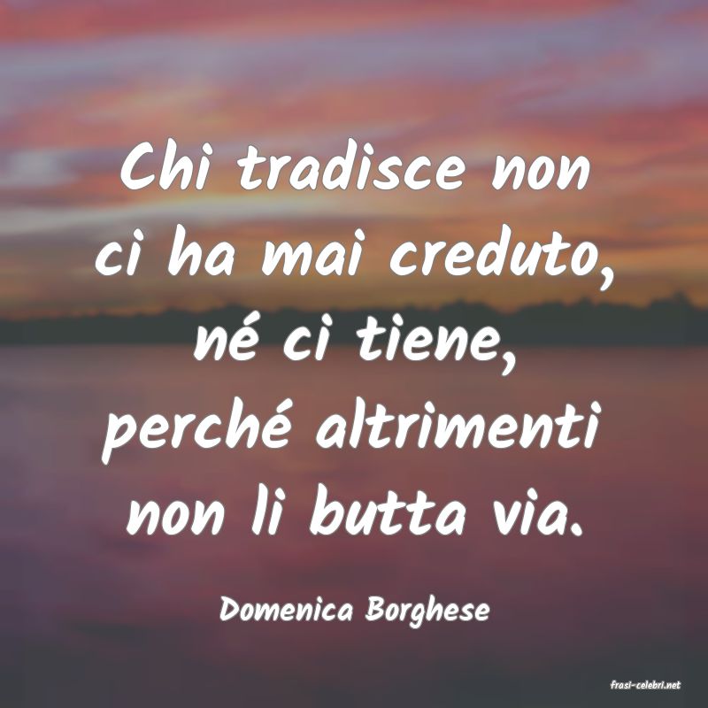 frasi di  Domenica Borghese
