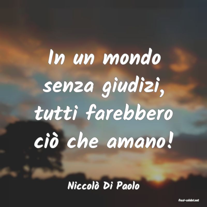 frasi di Niccol Di Paolo
