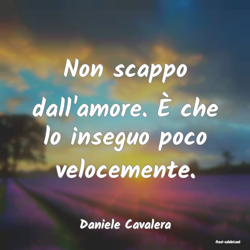 frasi di Daniele Cavalera