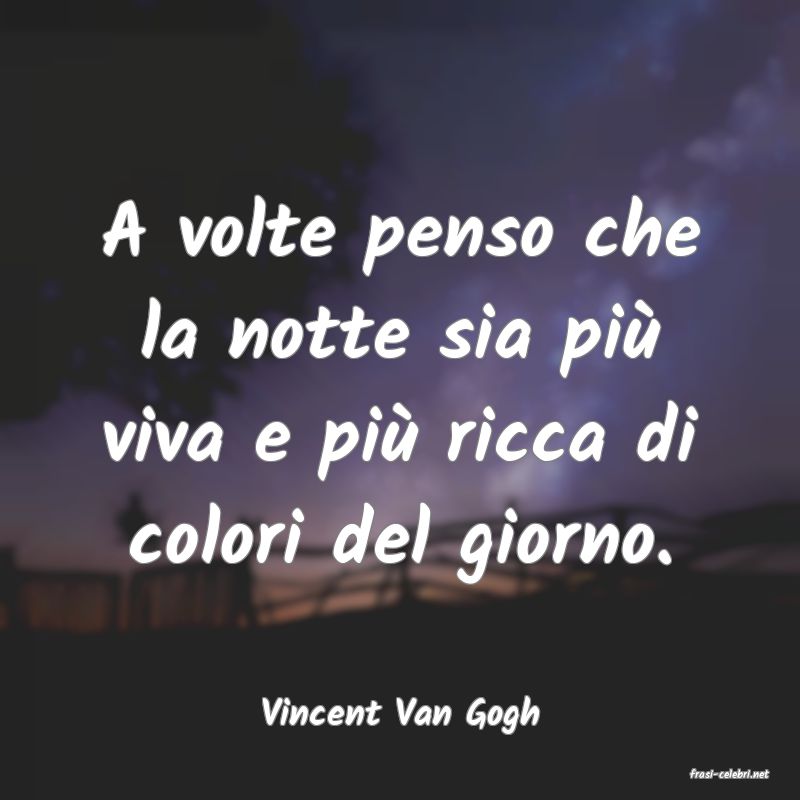 frasi di Vincent Van Gogh