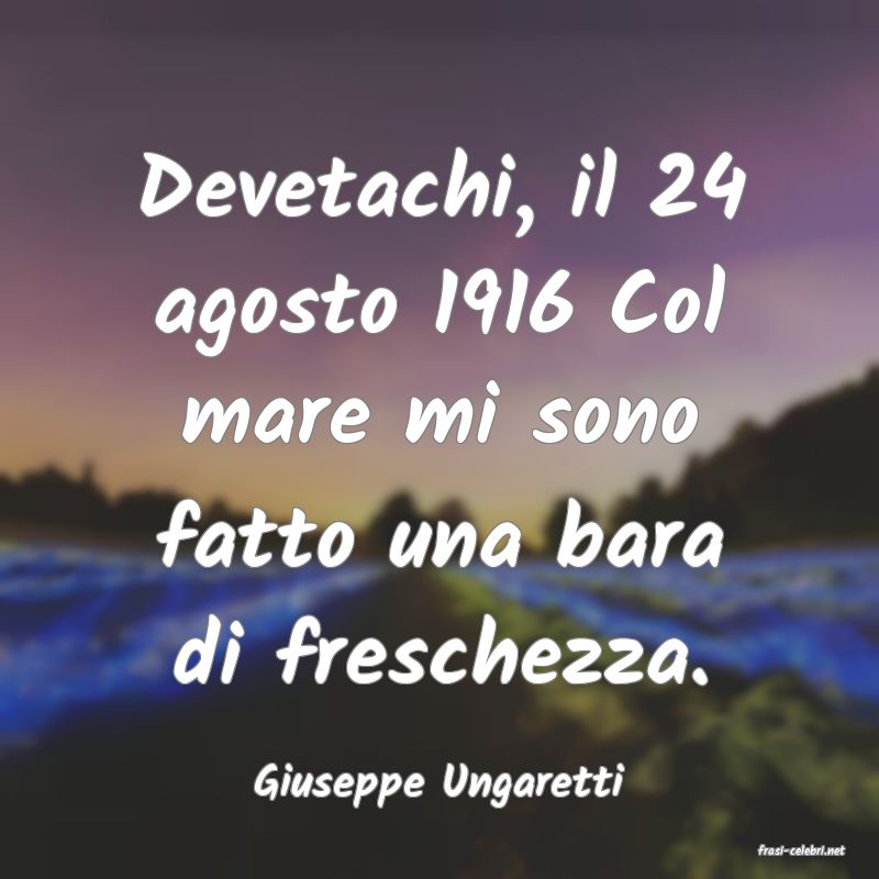 frasi di Giuseppe Ungaretti