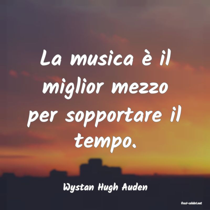 frasi di Wystan Hugh Auden
