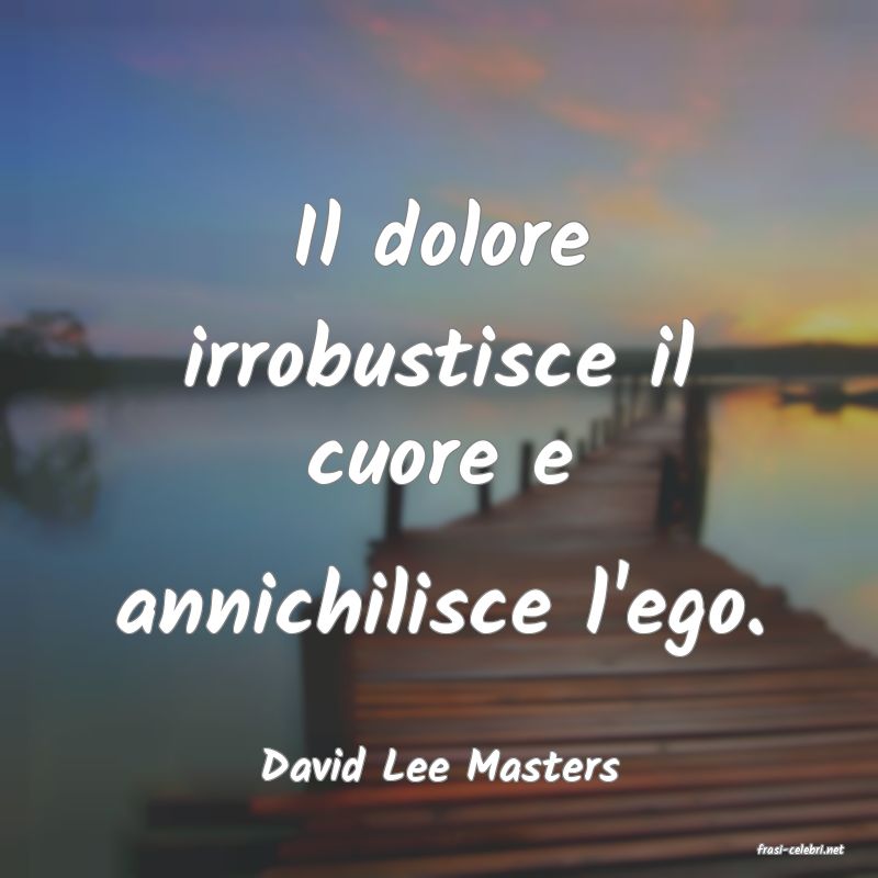 frasi di  David Lee Masters

