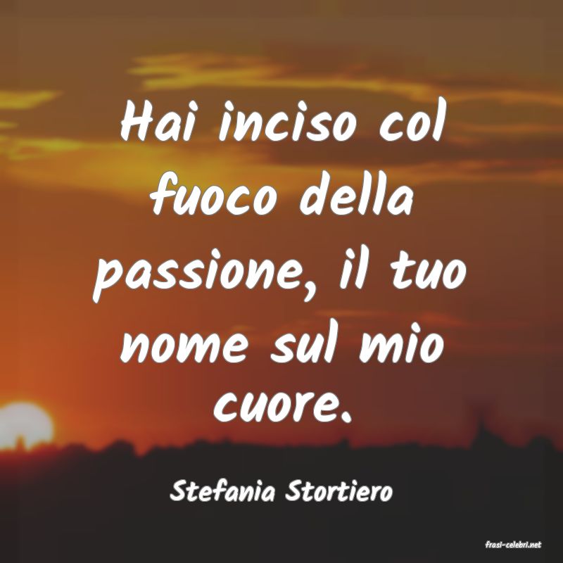 frasi di  Stefania Stortiero

