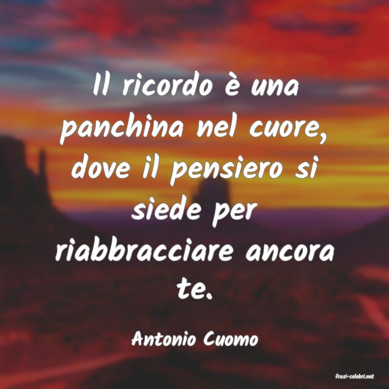 frasi di  Antonio Cuomo
