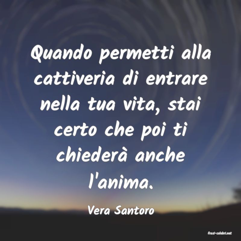 frasi di  Vera Santoro
