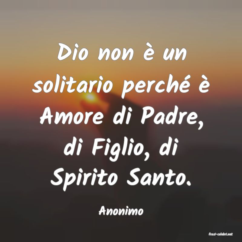 frasi di  Anonimo
