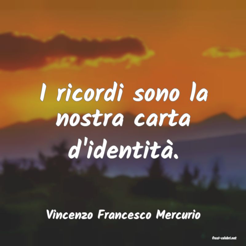 frasi di  Vincenzo Francesco Mercurio
