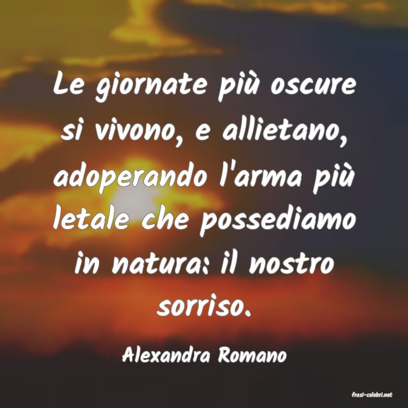 frasi di  Alexandra Romano
