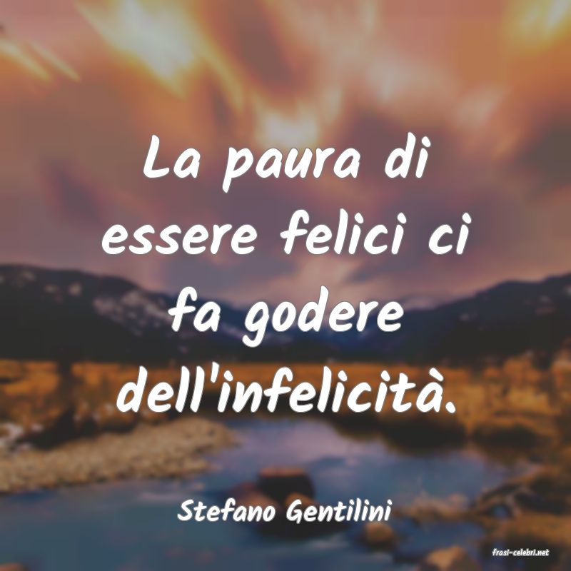 frasi di Stefano Gentilini