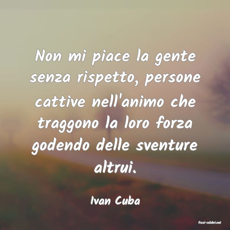 frasi di  Ivan Cuba
