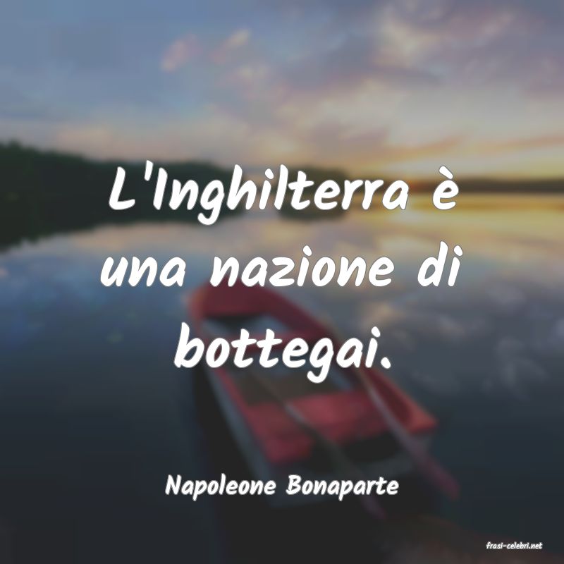 frasi di  Napoleone Bonaparte
