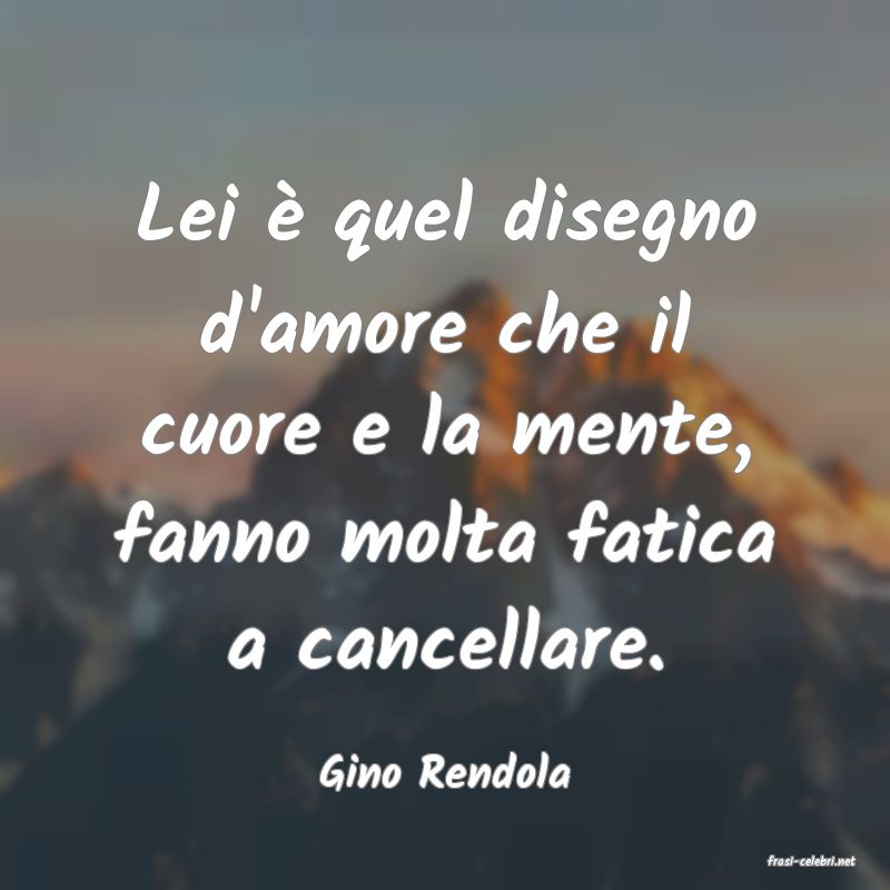 frasi di  Gino Rendola
