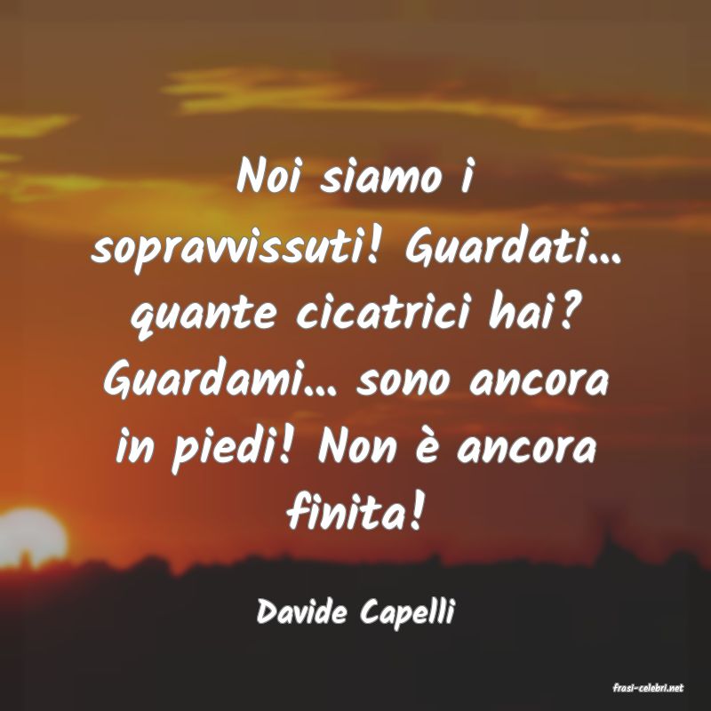 frasi di  Davide Capelli
