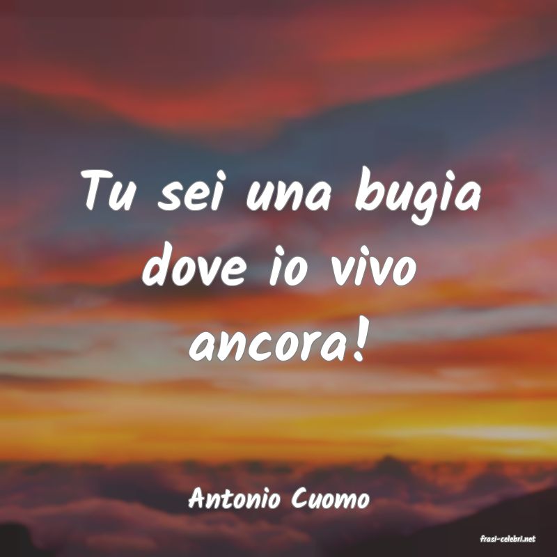 frasi di Antonio Cuomo