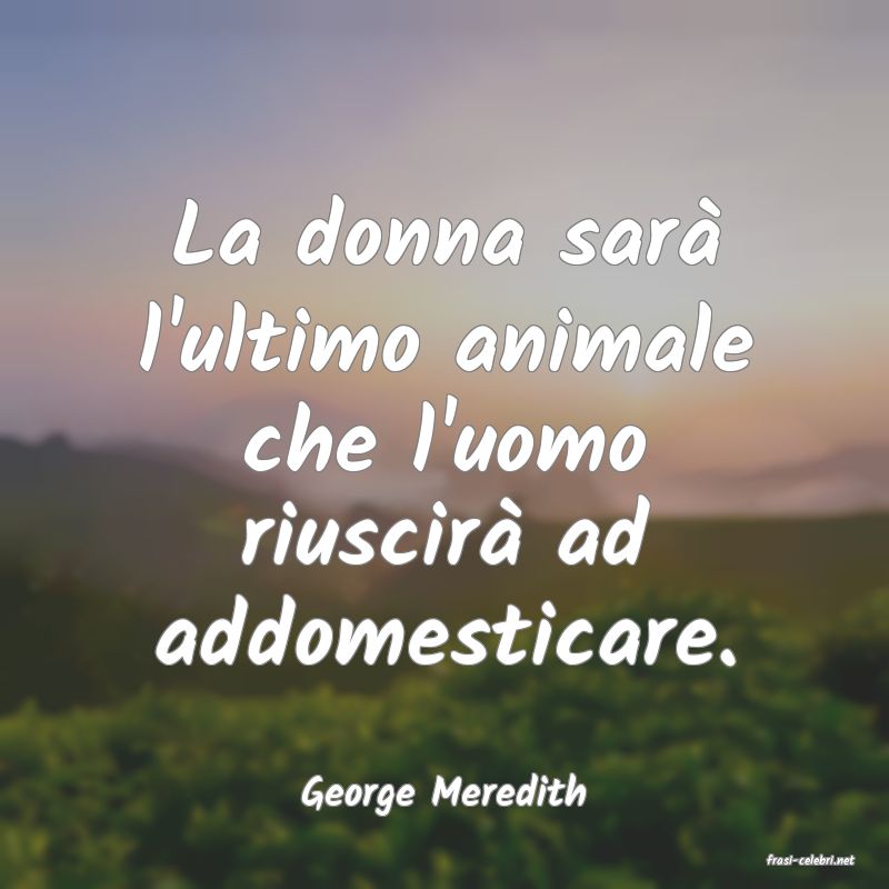 frasi di George Meredith