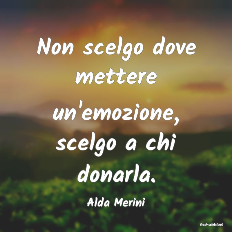 frasi di  Alda Merini
