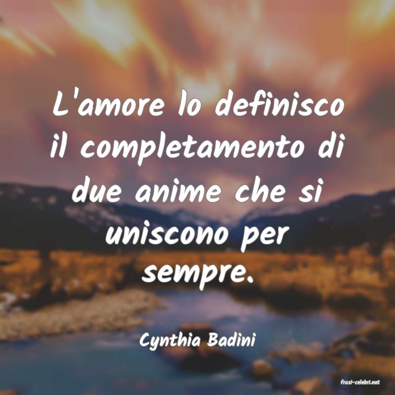 frasi di  Cynthia Badini

