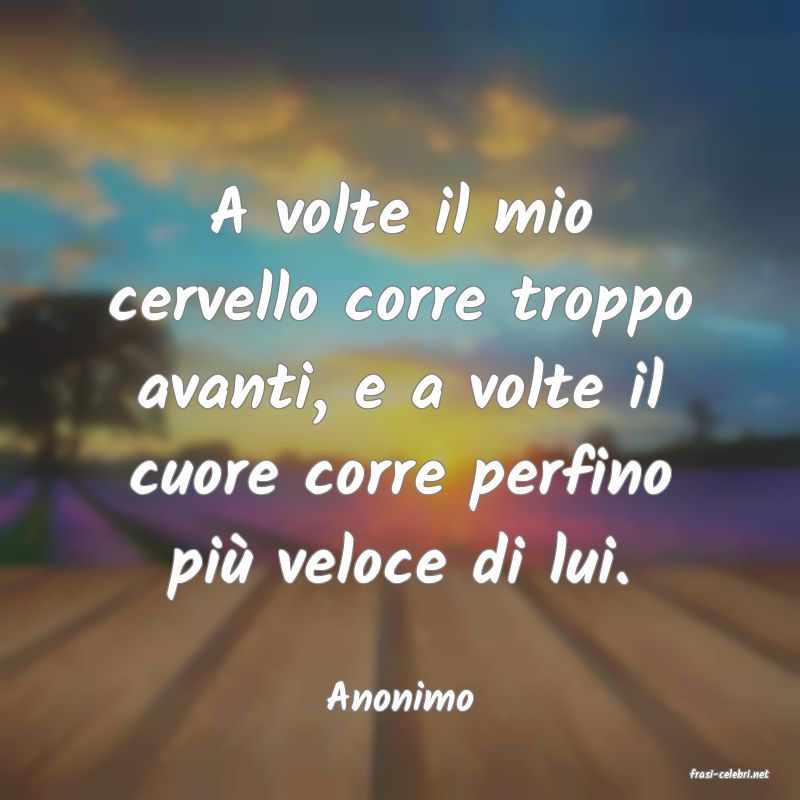 frasi di  Anonimo
