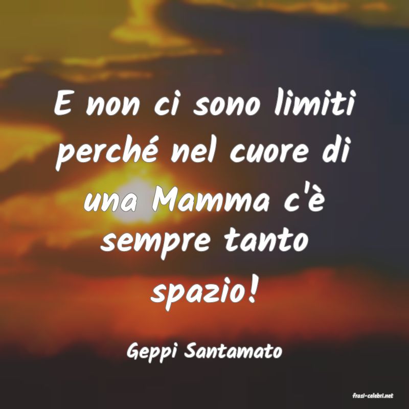 frasi di  Geppi Santamato
