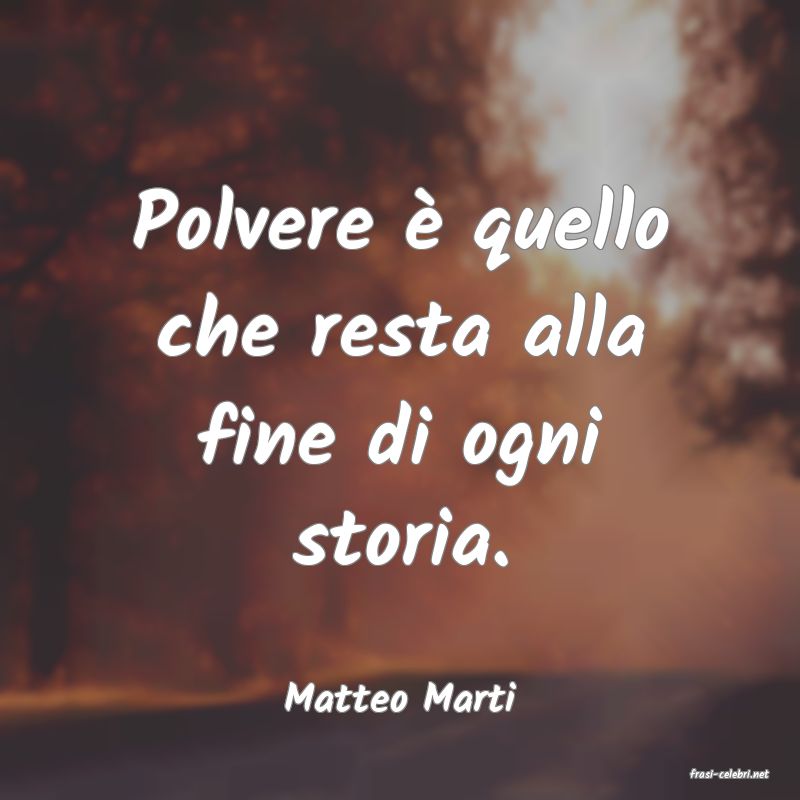 frasi di  Matteo Marti
