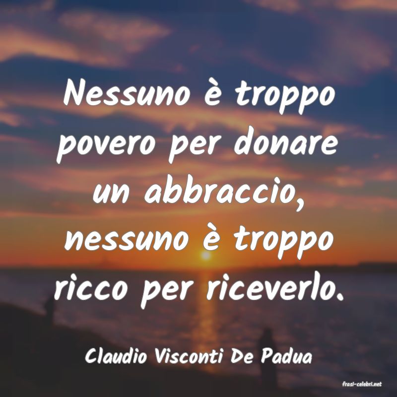 frasi di Claudio Visconti De Padua