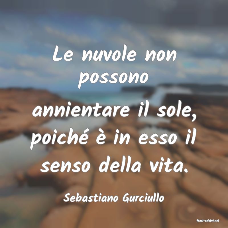 frasi di  Sebastiano Gurciullo
