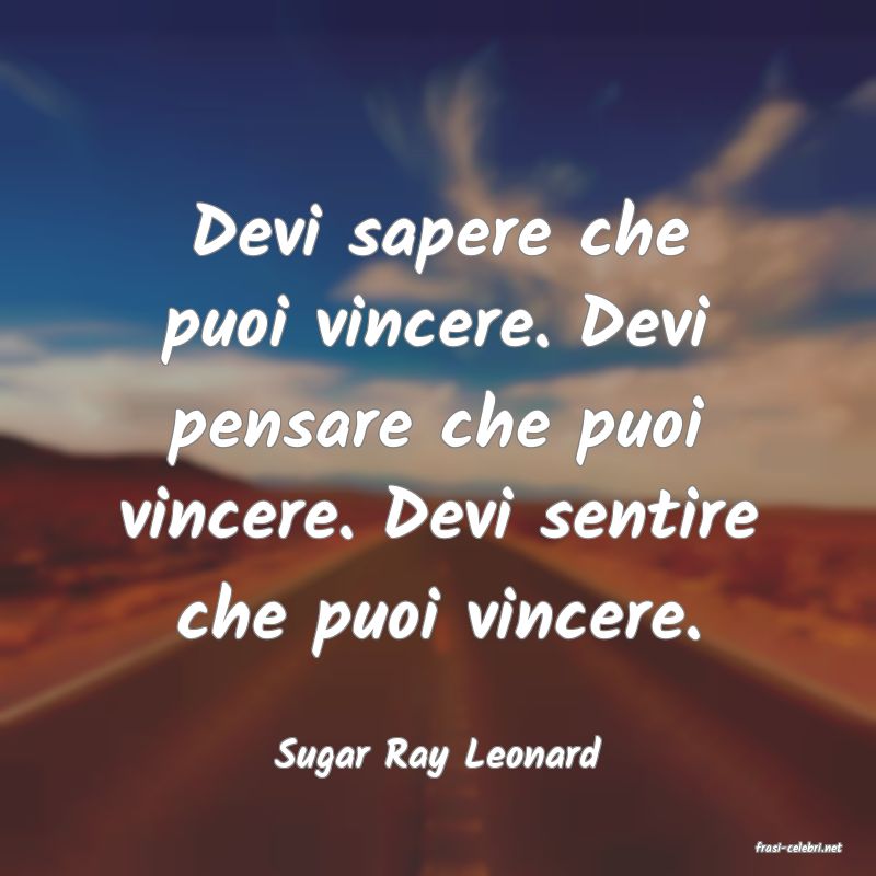 frasi di  Sugar Ray Leonard
