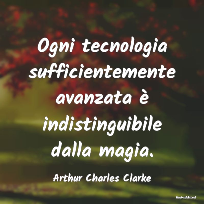 frasi di  Arthur Charles Clarke

