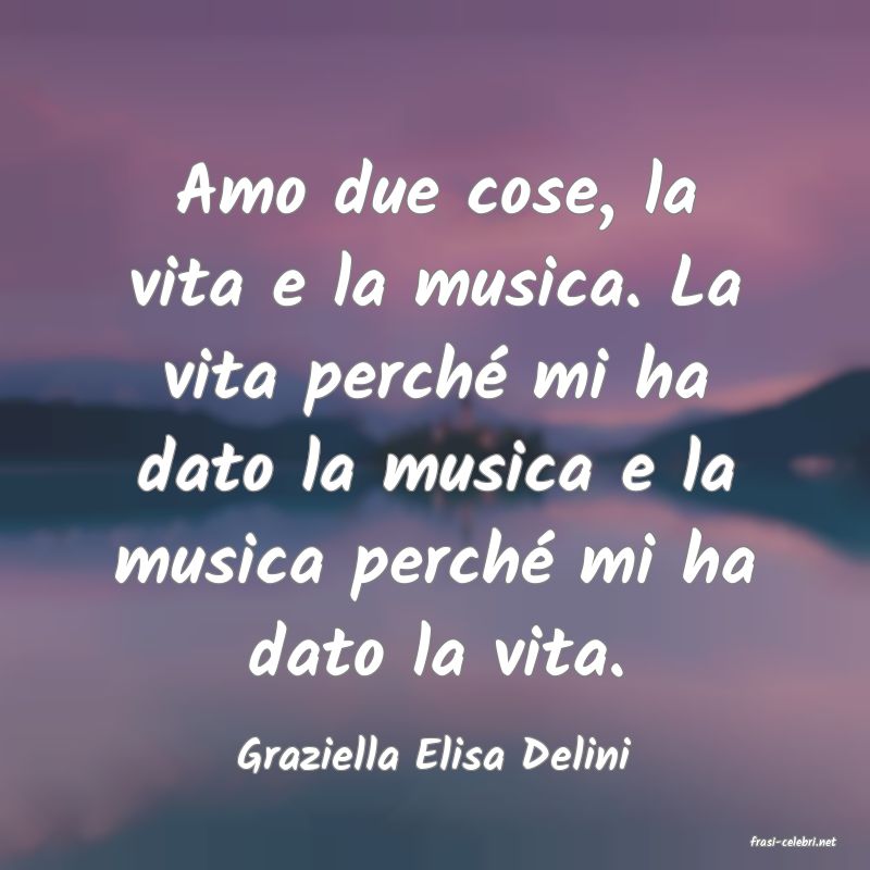 frasi di  Graziella Elisa Delini
