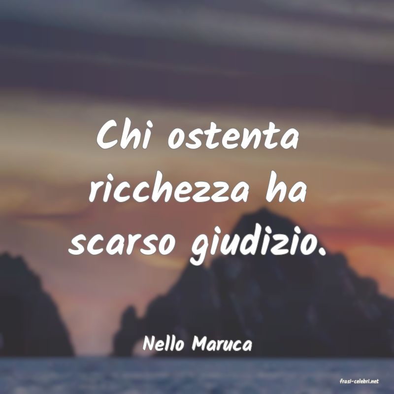 frasi di  Nello Maruca
