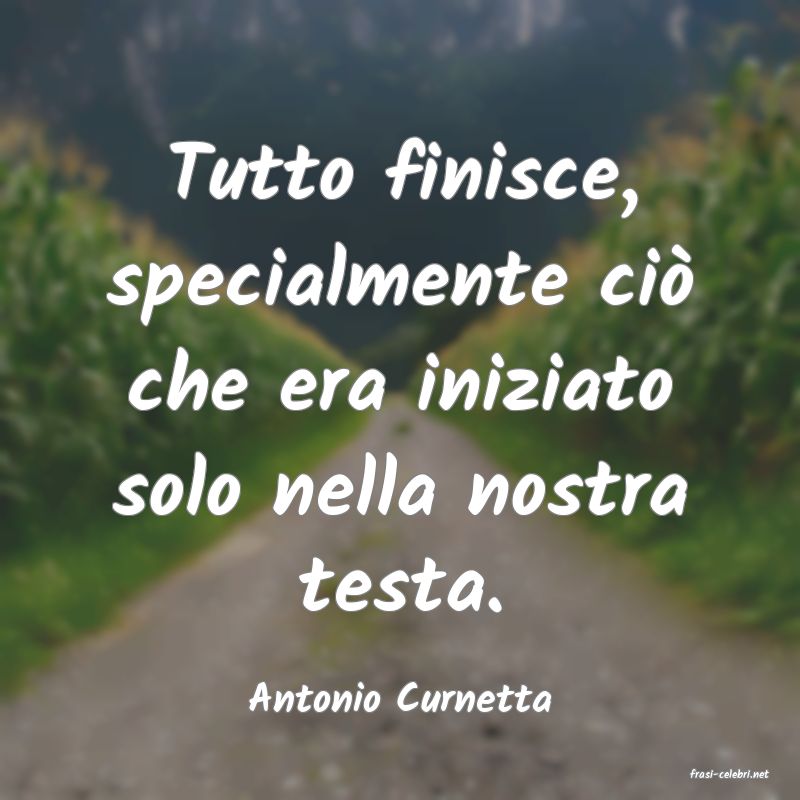 frasi di  Antonio Curnetta

