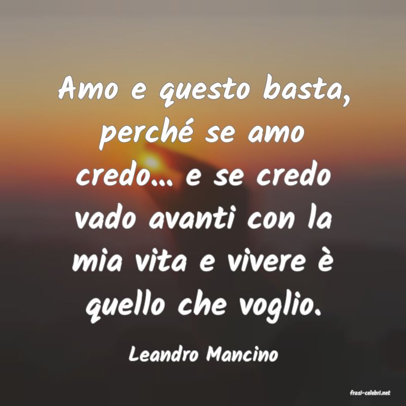 frasi di  Leandro Mancino
