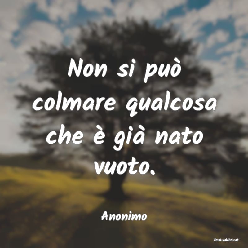 frasi di  Anonimo
